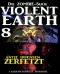 [Violent Earth 08] • Zerfetzt